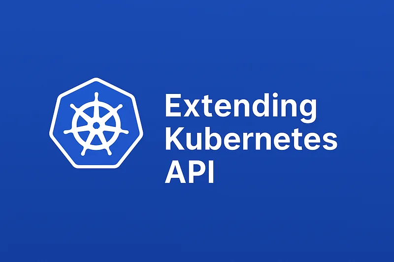 Title card reading "Extending Kubernetes API" beside the Kubernetes helm logo